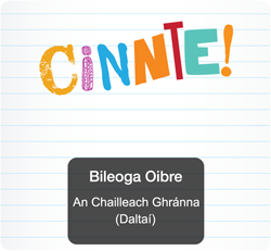 Bileoga Oibre - An Chaileach Ghránna (Daltaí)
